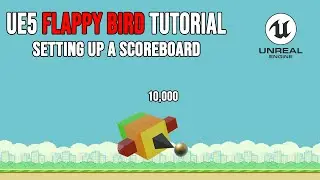 How to Create a SCOREBOARD in Unreal Engine 5 | Flappy Bird Unreal Engine 5 Tutorial Part 10