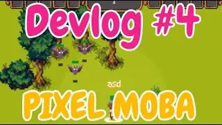 Devlog #4 Pixel MOBA - LoL/ Dota2 - Godot