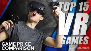 Top 15 Best VR Games - April 2021 Selection