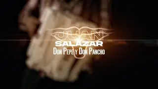 Juan Salazar - Don Pepe y Don Pancho [En Vivo]