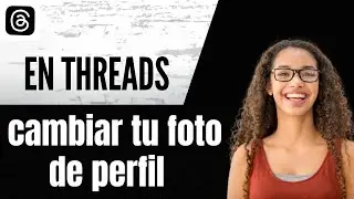 How to change your profile picture on Threads