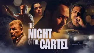 THE NIGHT OF THE CARTEL - Action movie - Mexican Film