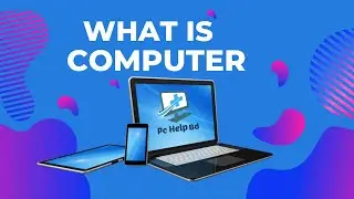 What Is Computer | Computer Basic Bangla Tutorial | Free Computer Bangla Tutorial | Pc Help BD