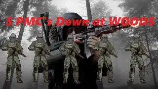 5 PMC's down in less than 5 minutes on Woods - Tarkov Highlights