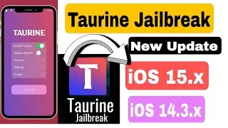 iOS 15 Jailbreak Taurine Jailbreak New Update Jailbreak iOS 15 New