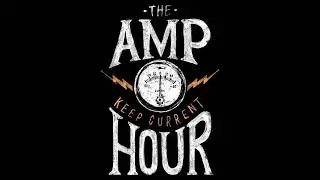 The Amp Hour #629 - At least my house isn't haunted