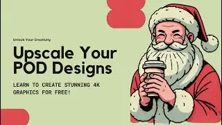 How to Upscale Your POD Designs to 4K for Free