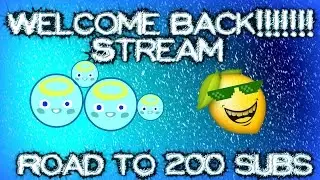 Welcome Back Stream ft. ZGrav-agar road to 200 subs