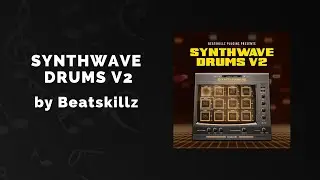 Beatskillz Synthwave Drums V2 - 3 Min Walkthrough Video (76% off for a limited time)