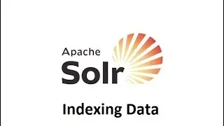 7-Apache Solr - Indexing Data