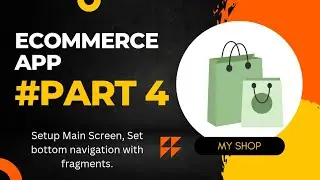 Ecommers app using firestore | Part 4 | Set up Main Screen