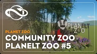Planet Zoo | Community Zoo | PlanElt Zoo #5 & Workshop Builds
