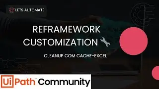 UiPath REFramework Custom Kill Process  Fix Excel COM Issues
