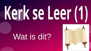 Kerk se leerstellings   Wat is dit