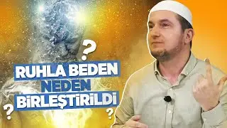 Ruhla beden neden birleştirildi? / Kerem Önder