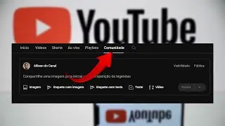 COMO USAR A ABA COMUNIDADE DO YOUTUBE
