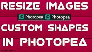 How to resize images | custom shapes in Photopea