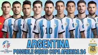 ARGENTINA POSSIBLE SQUAD FOR COPA AMERICA 2024 | ARGENTINA 2024 | COPA AMERICA 2024