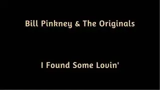 Bill Pinkney & The Originals   I Found Some Lovin'