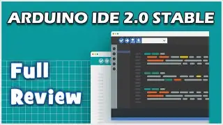 ARDUINO IDE 2.0 - VERSION ESTABLE - ESP32 -ESP8266 - ARDUINO UNO