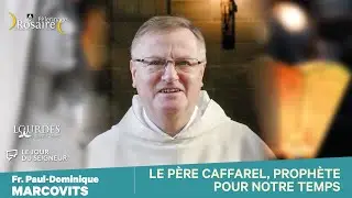 CONFÉRENCE DU FR. PAUL-DOMINIQUE MARCOVITS AU PÈLERINAGE DU ROSAIRE 2023