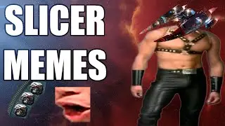 Slicer memes