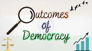 Outcomes of Democracy | Class 10