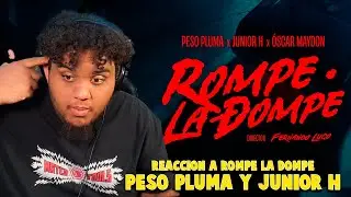 REACCION a ROMPE LA DOMPE - PESO PLUMA, JUNIOR H y OSCAR MAYDON