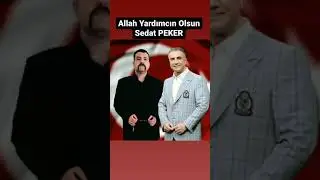 Allah (C.C) Yardımcın Olsun Sedat PEKER