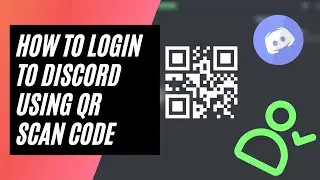 How to Login to Discord using QR Scan Code