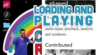 17.1: Loading and Playing - p5.js Sound Tutorial