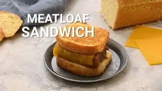 How to Make Meatloaf Sandwich!