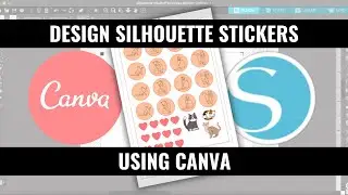 How To Make Stickers For Silhouette Using Canva | Silhouette Tutorial | Canva Tutorial