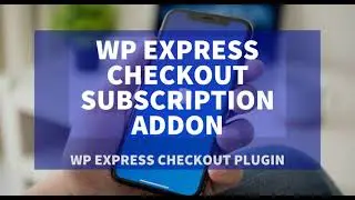 WP Express Checkout Subscription Addon