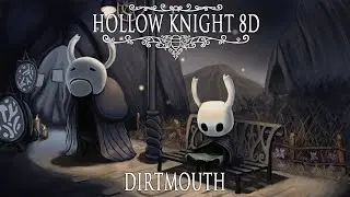 Hollow Knight OST - Dirtmouth [8D Audio]