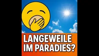 Ist der Himmel langweilig?