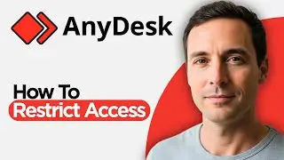How to Restrict Access in Your AnyDesk (2026 Full Guide)