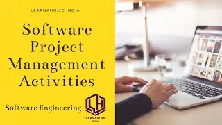 Software Project Management Activities | Software Engineering | Learnaholic India