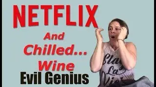 Evil Genius on Netflix Review: Netflix & Chilled...Wine