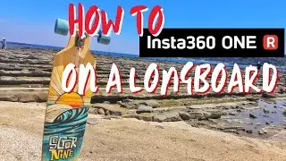 HOW TO INSTA360 One R: On a LongBoard 