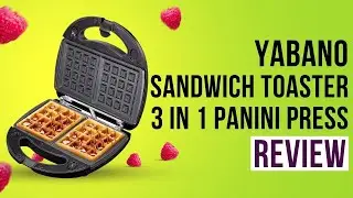 Yabano Sandwich Toaster 3 in 1 Panini Press Review