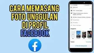 Cara Memasang/Upload Foto Unggulan Di Facebook Terbaru 2024