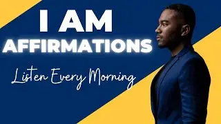 I Am Affirmations for Success, Motivation, Happiness, Inspiration - Listen Every Morning | CeoGio