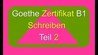 Goethe Zertifikat B1 Schreiben Teil 2 | Meinung schreiben