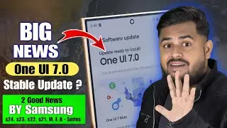 🔥 One Ui 7 Official Update New Release Date By Samsung - S24, S23, S22,S21, S23 fe Etc | Android 15