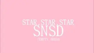 Star Star Star- Girl's Generation Empty Arena