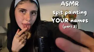ASMR spit painting your name onto your face (FOR SLEEP) P3