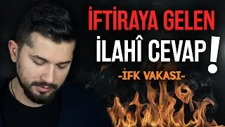 İftiraya Gelen İlahi Cevap! (İfk Vakası)
