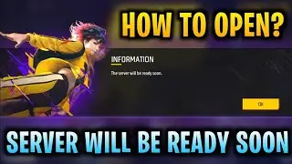 THE SERVER WILL BE READY SOON | HOW TO SOLVE SERVER WILL BE READY SOON PROBLEM | FREE FIRE UPDATE |