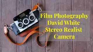 Film Photography David White Stereo Realist camera